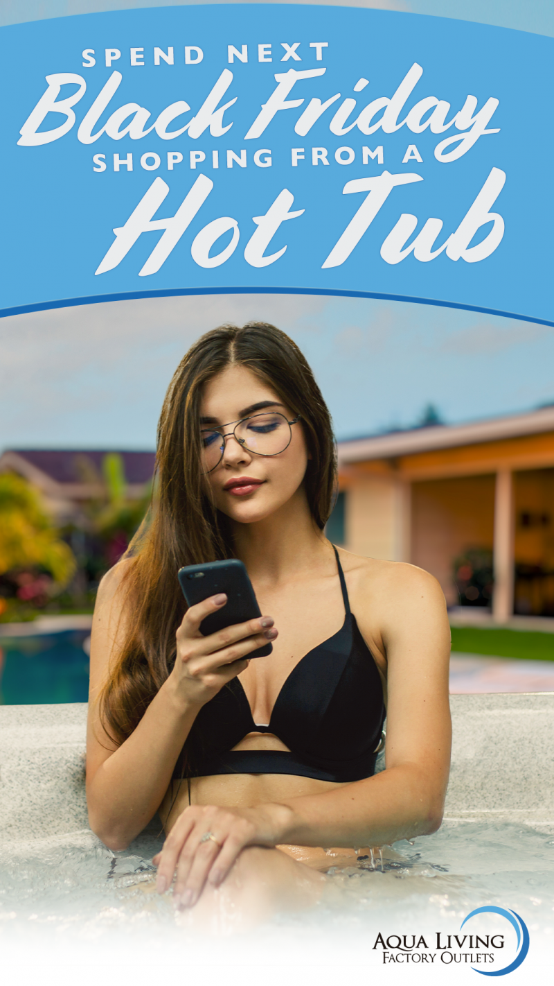 2021 Black Friday Hot Tub Blowout Sale Aqua Living Factory Outlets